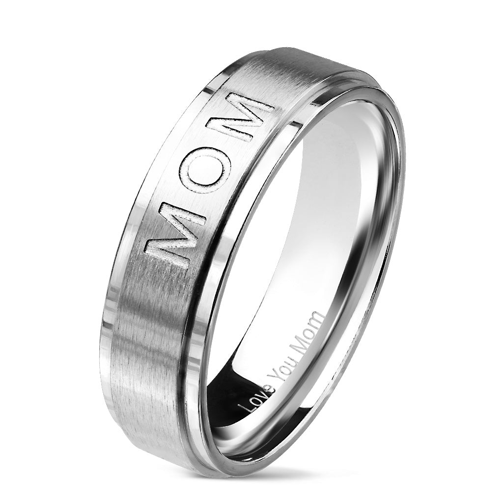 "MOM" Deep Etched Center and "Love You Mom" Engraved Insided of Ring Stepped Edge with Brushed Center Stainless Steel Ring